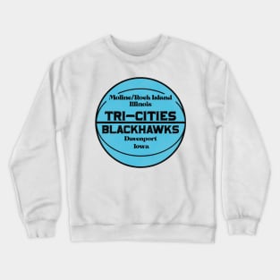 Defunct Tri-Cities Blackhawks Basketball Team Crewneck Sweatshirt